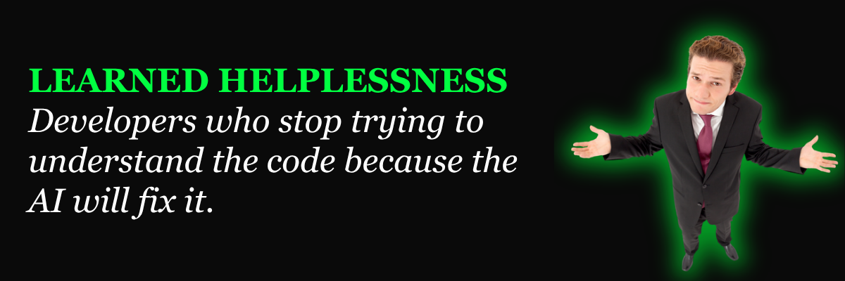 Learned Helplessness in the Age of Agents