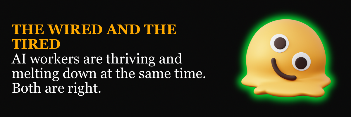 The Wired and the Tired